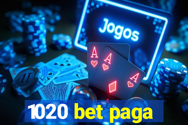 1020 bet paga